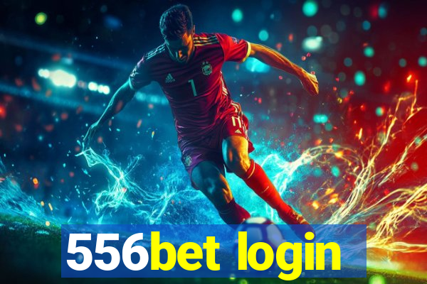 556bet login